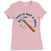 this is not a drill Ladies Fitted T-Shirt