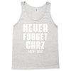 Never Forget Chaz Tank Top