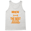 all men are created equal but only the best are born in january 1 Tank Top