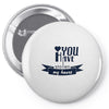 you have stolen my heart Pin-back button