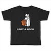 i got a rock Toddler T-shirt