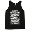 Scorpio Hated By Many Wanted By Plenty Tank Top