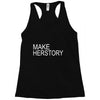 make herstory Racerback Tank