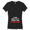 If You Didn't Put it in Here Then Don't Touch it Women's V-Neck T-Shirt
