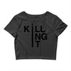 killing it Crop Top