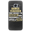 i'm a dance teacher, that means i'm creative cool passionate &amp; a littl Samsung Galaxy S7 Edge