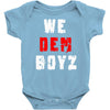 we dem boyz Baby Onesie