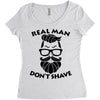 real man dont shave Women's Triblend Scoop T-shirt