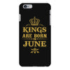 kings are born in june iPhone 6 Plus/6s Plus Case
