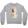 you can't save the world alone Crewneck Sweatshirt
