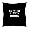 i'm with stupid mens Throw Pillow