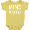 mind over matter Baby Onesie
