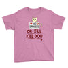 no spoilers... or i'll kill you Youth Tee