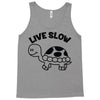 live slow Tank Top