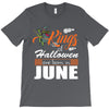 Halloween Kings Are Born In June T-Shirt