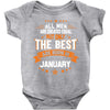 All Men Created Equal But The Best Born In January Baby Onesie
