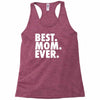 best. mom. ever Racerback Tank