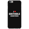 I Love Shithole Countries iPhone 6/6s Case