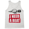 need a beat Tank Top
