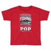 fishing pop Toddler T-shirt