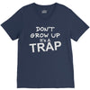don't grow up it's a trap V-Neck Tee