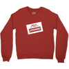 my name is awesome Crewneck Sweatshirt