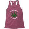 don't panic it's organic   marijuana Racerback Tank