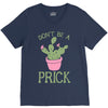 don't be a prick V-Neck Tee