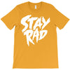 Stay Rad T-Shirt