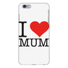 i love mum iPhone 6 Plus/6s Plus Case