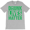 drunk lives matter T-Shirt