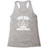 this girl loves christmas Racerback Tank