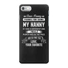 Dear Nanny, Love, Your Favorite iPhone 7 Shell Case