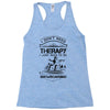 I Don't Need Therapy Just to Do Snowboarding Racerback Tank