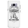 I Don't Need Therapy Just to Go Ice Skating Samsung Galaxy S8 Plus