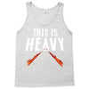 this is heavy Tank Top