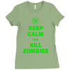 keep calm and kill zombies Ladies Fitted T-Shirt