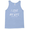 love my wife Tank Top