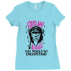 Give Me A Banana You Wouldn't Understand Ladies Fitted T-Shirt