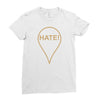 Hate Ladies Fitted T-Shirt