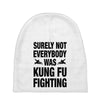 Surely Not Everybody Was Kung Fu Fighting Baby Beanies
