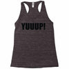 yuup humour Racerback Tank