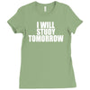 i will study tomorrow Ladies Fitted T-Shirt