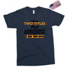 I Have Two Titles Dad And Arborist And I Rock Them Both Exclusive T-shirt