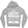 Queens Are Born In April Zipper Hoodie