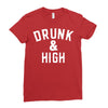 Drunk And High Ladies Fitted T-Shirt