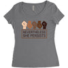 nevertheless she persists Women's Triblend Scoop T-shirt
