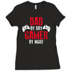 dad by day gamer by night gaming Ladies Fitted T-Shirt