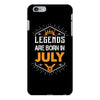 Legends are born in July iPhone 6/6s Plus Case