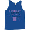 i crochet so i don't choke people save a life, send yarn Tank Top